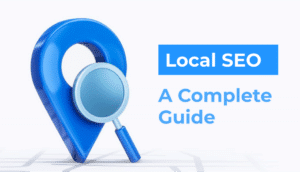 A Comprehensive Guide to Mastering Local SEO